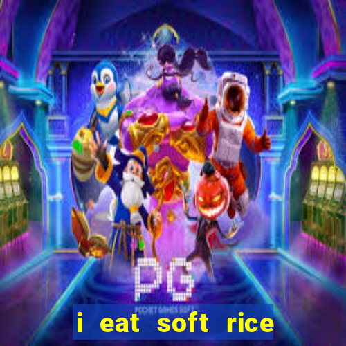 i eat soft rice in another world manga pt br